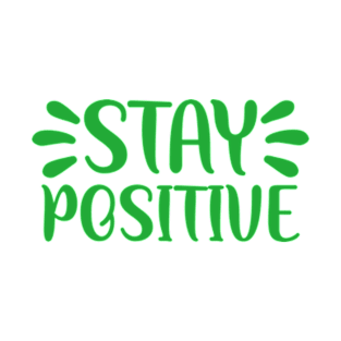 Stay Positive T-Shirt