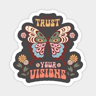 Trust your visions Magnet