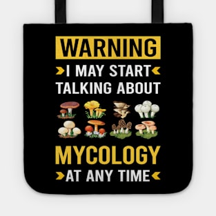 Warning Mycology Mycologist Mushroom Mushrooms Tote