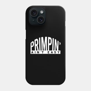 Hairdresser Primpin' Ain't Easy Phone Case