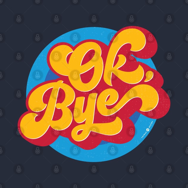 OK BYE by carbon13design