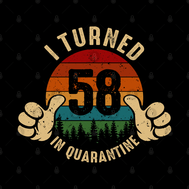 I Turned 58 In Quarantine by Marang