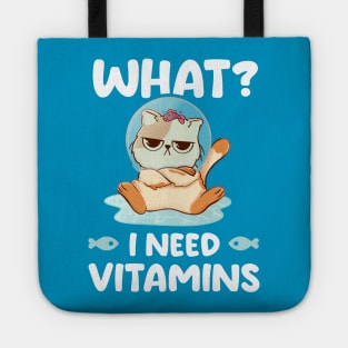 What I Need Vitamins - Cute Funny Cat Gift Tote