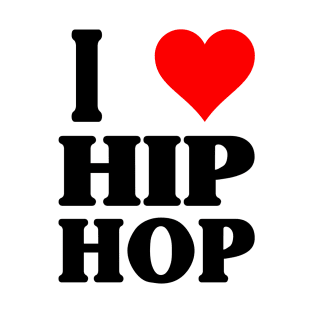 I Love Hip Hop Classic T-Shirt