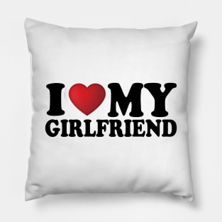 I Love My Girlfriend Pillow