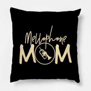 Marching Band - Funny Mellophone Mom Gift Pillow