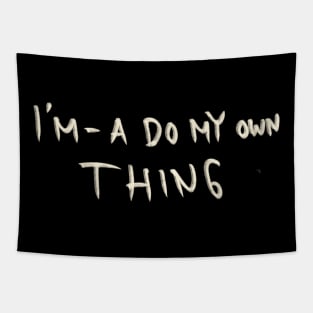 Do My Own Thing Tapestry