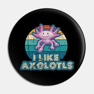 l Like Axolotls - Cute Axolotl Lover Pin