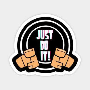 TD Just Do It! Magnet