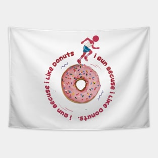 I Run Because I Like Donuts Tapestry