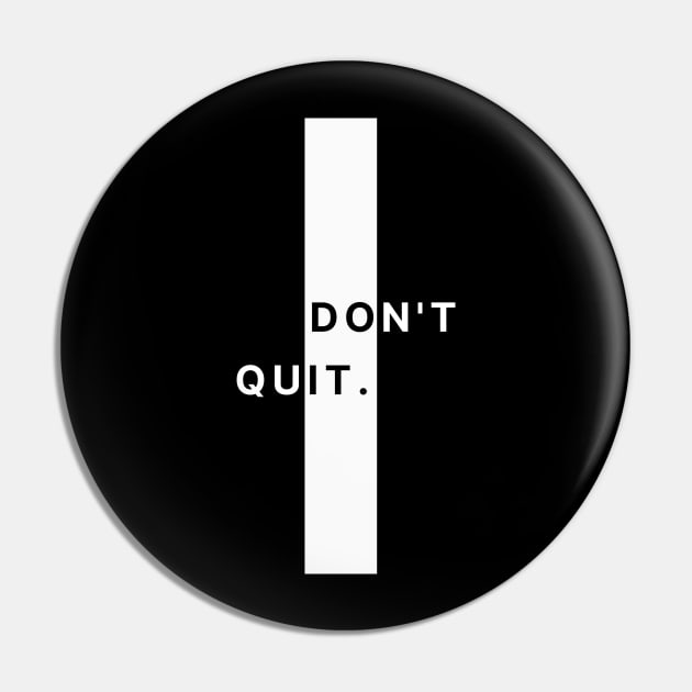 Don't Quit Pin by Simple Ever