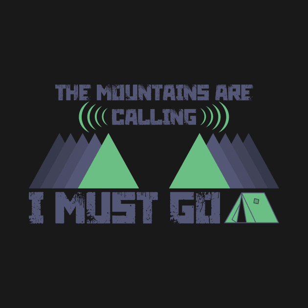 The Mountains Are Calling I Must Go by ugisdesign