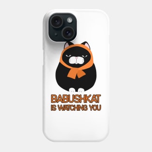 Babushkat is watching you Phone Case