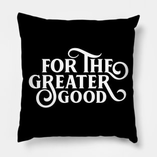 For the Greater Good Tabletop Wargaming Pillow