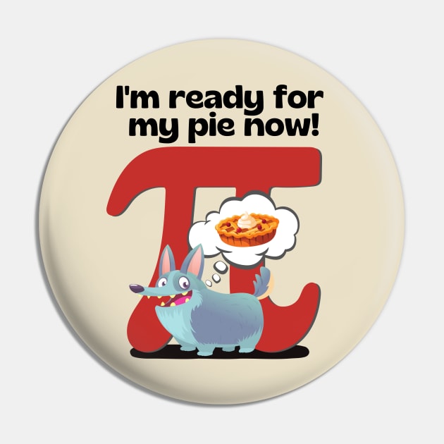 I'm ready for my pie now! Red Pin by Weenie Riot