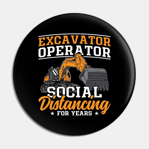 Excavator Operator Social Distancing Construction Pin by T-Shirt.CONCEPTS