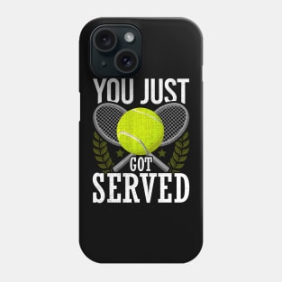 You Just Got Served Tennis Racket Serve Phone Case