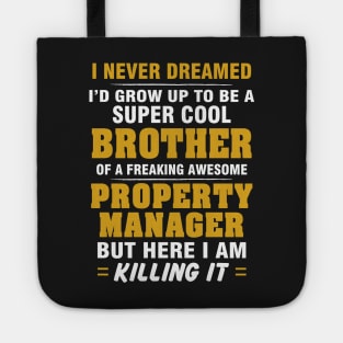 Property Manager Brother  – Cool Brother Of Freaking Awesome Property Manager Tote