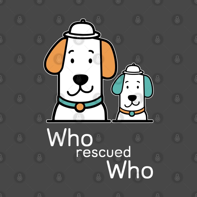 who rescued who by Fashioned by You, Created by Me A.zed