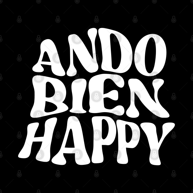 Ando bien Happy by nancysroom