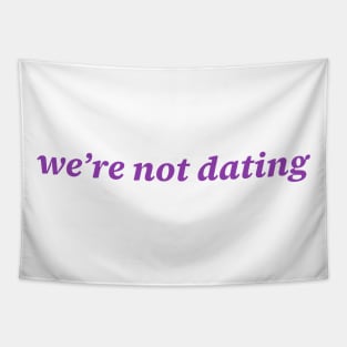 We’re Not Dating Tapestry