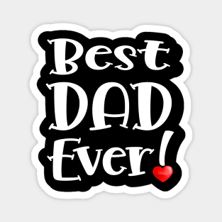 Best DAD Ever! Magnet