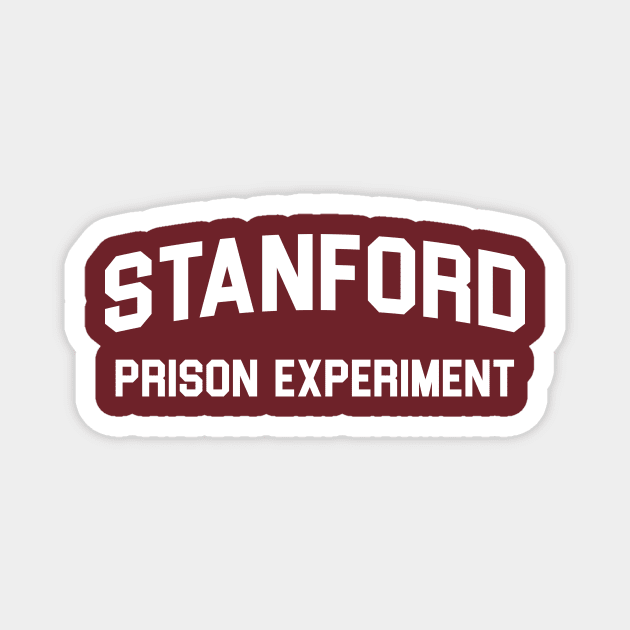 Stanford Prison Experiment (White Text) Magnet by BackOnMyBSDesigns