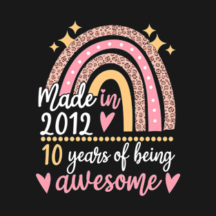 Made In 2012 Rainbow 10 Year Old 10th Birthday Gift T-Shirt