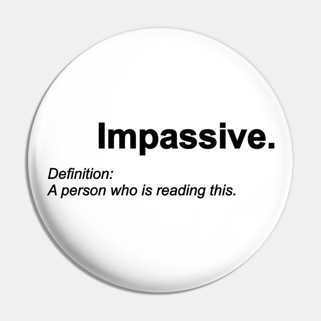 Impassive Pin by Forestspirit