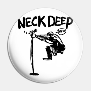 New Neck Deep STFU Pin