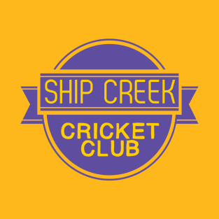 The Fabulous Ship Creek Cricket Club T-Shirt