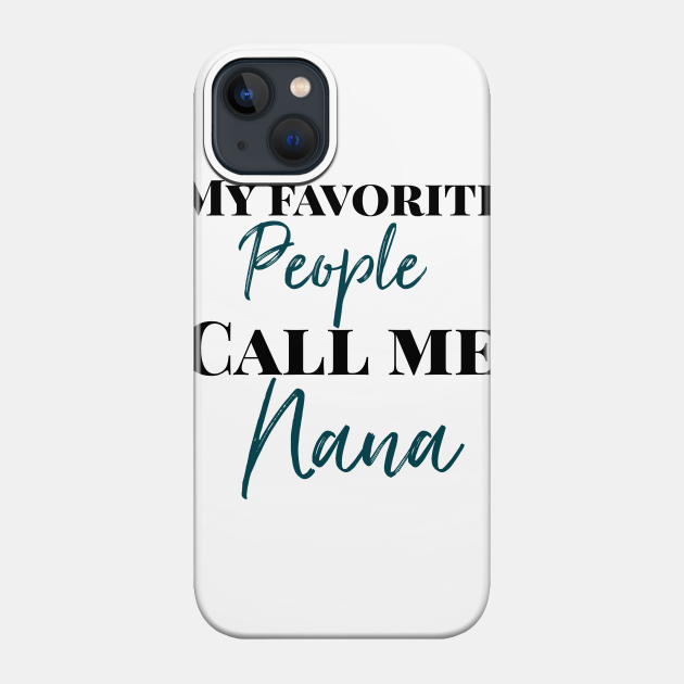 nana gift - Nana Gift - Phone Case