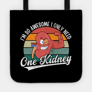 I'M So Awesome I Only Need One ney ney Donor Tote