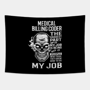 Medical Billing Coder T Shirt - The Hardest Part Gift Item Tee Tapestry