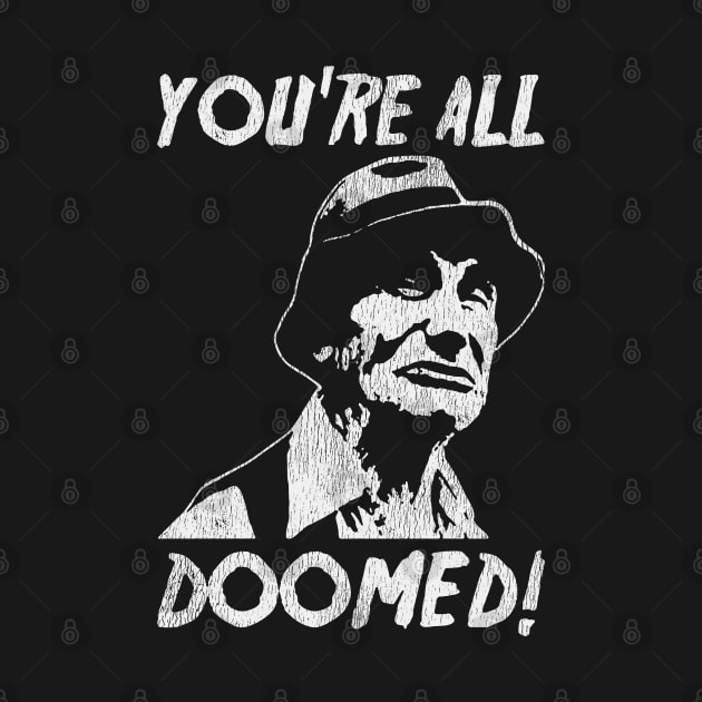 You're All Doomed Vintage by madnem