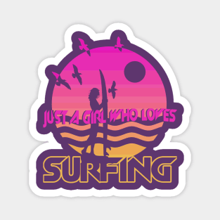 Just A Girl Who Loves Surfing Magnet