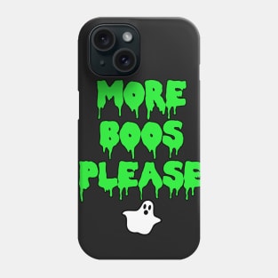 More Boos Please Halloween Costume Ghost Phone Case