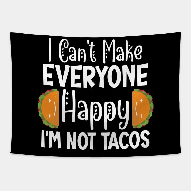 I Can't Make Everyone Happy I'm Not A Taco Tapestry by Lukecarrarts