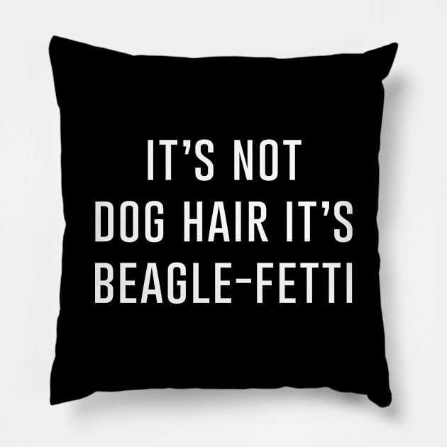 It's not dog hair it's beagle-fetti Pillow by redsoldesign