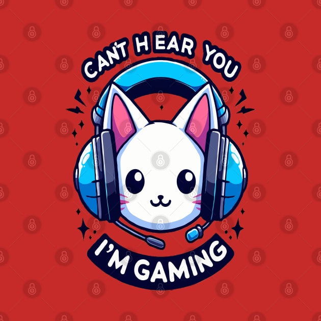 funny cat Cant Hear You Im Gaming Video Gamer by WOLVES STORE