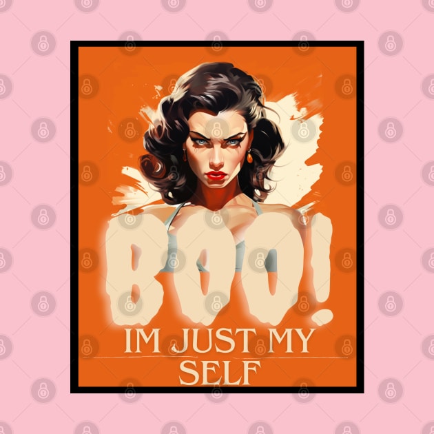 Pin up Girl - BOO! Im just my self by LollipopINC