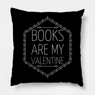 Books are my valentine Pillow