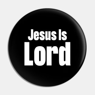 Jesus Is Lord Pin