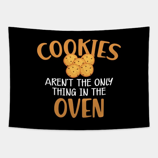 Cookie - Cookies aren't only thing in the oven Tapestry by KC Happy Shop