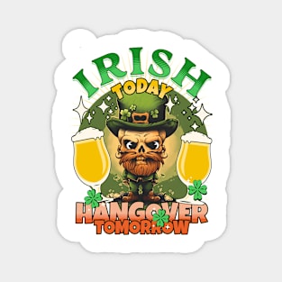 Irish Today Hangover Tomorrow Magnet