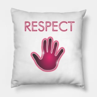 Respect Pillow