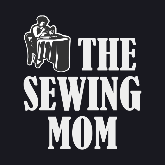 The Sewing Mom by Foxxy Merch