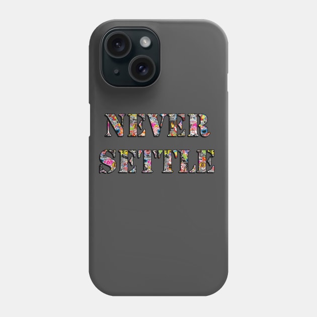 NEVER_SETTLE - Sticker Bomb Phone Case by baaldips