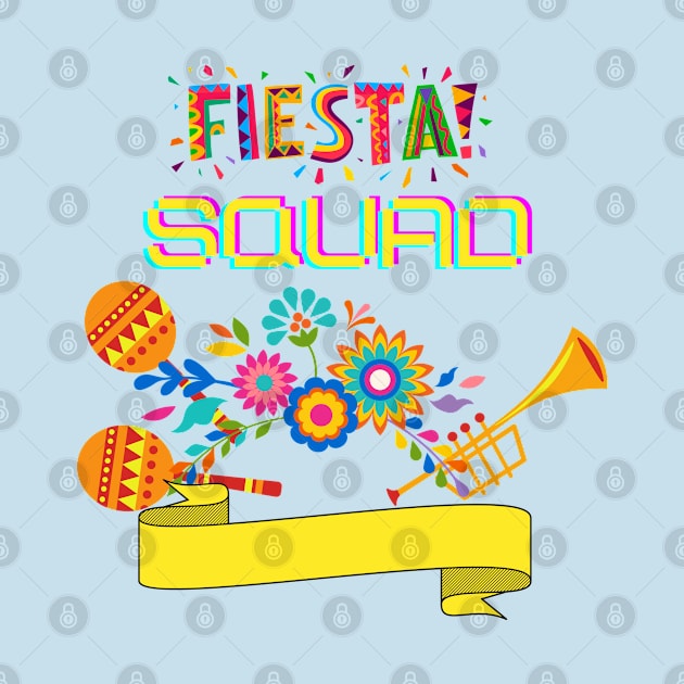 cinco de mayo ,2023 mexican fiesta squad by TibA