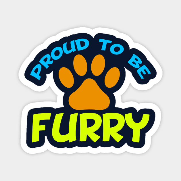 Proud to Be Furry Magnet by epiclovedesigns